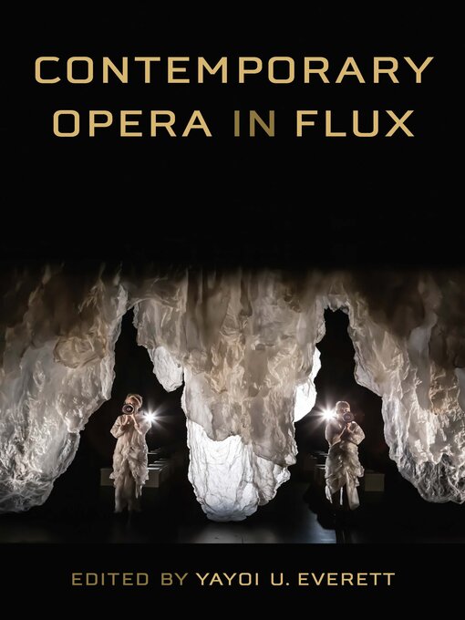 Title details for Contemporary Opera in Flux by Yayoi U Everett - Available